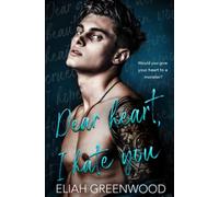 Dear Heart, I Hate You: An Enemies-to-Lovers Romance