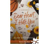 Dear Heart, I Hate You Silver Springs, T2 - Eliah Greenwood - Collection Infinity - broché - Roman