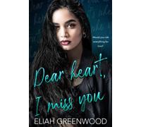 Dear Heart, I Miss You: A Second Chance Romance (Everything But You Duet, Book 2)