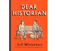 Dear Historian – De l'auteur finaliste du Costa Award pour Days of Bagnold Summer