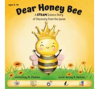 Dear Honey Bee: A STEAM Science Story of Discovery from the Quran