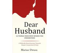Dear Husband: 12 Things Your Wife Wishes You Understood