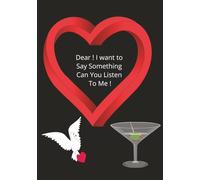 Dear ! I Want To Say Something Can You Listen To Me !: Blank Note Book | Love communication Note Book for couple