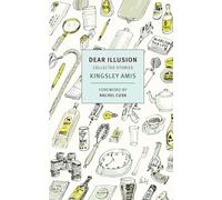 Dear Illusion: Collected Stories