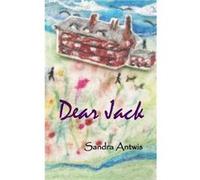 Dear Jack - Sandra Antwis - Amazon Digital Services LLC KDP - Livre en Anglais Sandra AntwisSandra Antwis (Auteur)