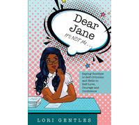 Dear Jane It's Not Me... Saying Goodbye To Self-Criticism And Hello To Self-Love, Courage And Confidence