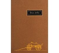 Dear Jeffie - Being The Letters From Jeffries Wyman, First Director Of The Peabody Museum, To His Son, Jeffries Wyman, Jr