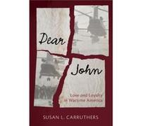 Dear John by Susan L. University of Warwick Carruthers Susan L. University of Warwick Carruthers (Auteur)