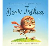 Dear Joshua: A personalized love letter reminding your Joshua that he is strong, brave, kind, and deeply loved, just as he is.