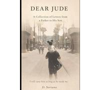 Dear Jude: A Father’s Journey of Love, Loss, and Legacy