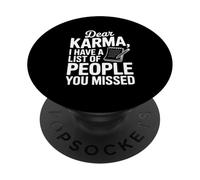 Dear Karma, J'Ai Une liste de Personnes Que Vous Avez manquées PopSockets PopGrip Adhésif