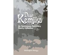 DEAR KEMJIKA: An Eponymous Epistolary Poetry Collection