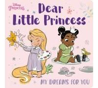 Dear Little Princess: My Dreams For You (Disney Princess)