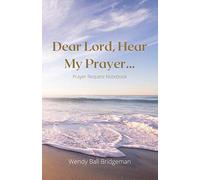 Dear Lord, Hear My Prayer...