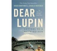 Dear Lupin... by Roger Mortimer Mortimer, Charlie (Auteur)
