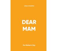 Dear Mam: For Mother's Day - Orange