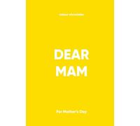 Dear Mam: For Mother's Day - Yellow