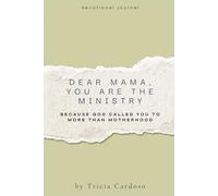 Dear Mama, You are the ministry: because God called you to more than motherhood