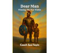 Dear Man: Winning The War Within