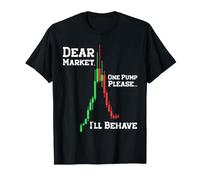 Dear Market One Pump Please I'll Behave Funny Trading Design T-Shirt