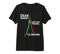 Dear Market One Pump Please I'll Behave Funny Trading Design T-Shirt Haut de Gamme