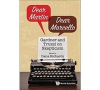 Dear Martin / Dear Marcello: Gardner and Truzzi on Skepticism - [Livre en VO] Dana Richards (Auteur)