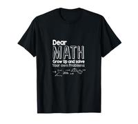 Dear Math Grow Up and Solve Your Own Problems Algèbre Lines T-Shirt