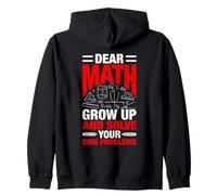 Dear Math Grow Up And Solve Your Own Problems Mathématiques Sweat à Capuche
