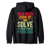 Dear Math Grow Up And Solve Your Own Problems Mathématiques Sweat à Capuche