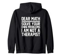 Dear Math Grow Up Résolvez Vos Propres problèmes Professeur de mathématiques Amusant Sweat à Capuche