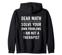 Dear Math Grow Up Solve Your Own Problems Funny Teacher Sweat à Capuche