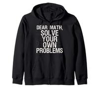 Dear Math Solve Your Own Problems Chemise humoristique pour mathématiques Sweat à Capuche