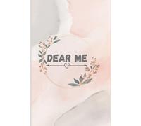 Dear Me: A Guided Journal for Self-Reflection and Personal Growth: 144 Beautifully Designed Pages | A Safe Space for Self-Love & Reflection
