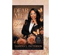 Dear Me: I Am Built to Bloom: The Woman I Needed Was Already Within Me