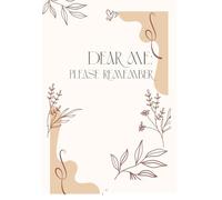 Dear Me: Please Remember: Write your truth, celebrate your journey, and always remember you are enough.