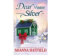 Dear Mister Silver: A Sweet Small-Town Holiday Romance: 2 (Christmas Letters)
