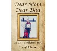 Dear Mom, Dear Dad, A Son’s Thank You