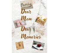 Dear Mom, Dear Memories