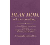 Dear Mom: Tell me Something