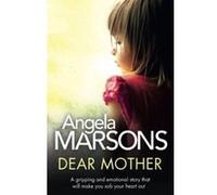 Dear Mother: A gripping and emotional story that will make you sob your heart out - [Version Originale] Angela Marsons (Auteur)