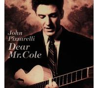 Dear Mr. Cole by John Pizzarelli (1995-02-07)
