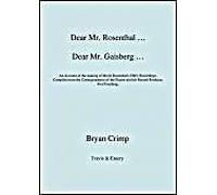 Dear Mr. Rosenthal ... Dear Mr. Gaisberg ... An Account Of The Making Of Moriz Rosenthal's Hmv Recordings, Compiled From The Correspondence Of The Pianist And His Record Producer, Fred Gaisberg.