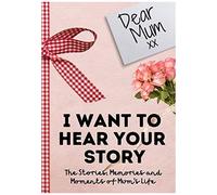 Dear Mum. I Want To Hear Your Story