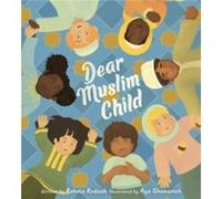 Dear Muslim Child by Rahma Rodaah Rahma Rodaah (Auteur)