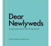 Dear Newlyweds: A Book to Take With You from This Day Forward