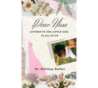 Dear Nina: Open Letters to the Little Girl in Each of Us