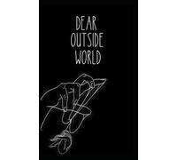 Dear outside world