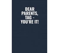 Dear Parents, Tag - You’re It: A Funny End-of-Term Teacher Gift Notebook for Summer Break
