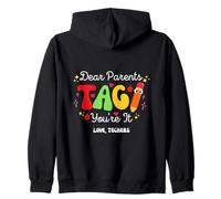Dear Parents Tag You're It Love Teachers Last Day Of School Sweat à Capuche