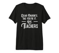 Dear Parents Tag You're It Teachers Last Day School Funny T-Shirt Haut de Gamme